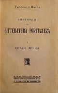 HISTORIA DA LITTERATURA PORTUGUEZA. I. EDADE MÃ‰DIA.