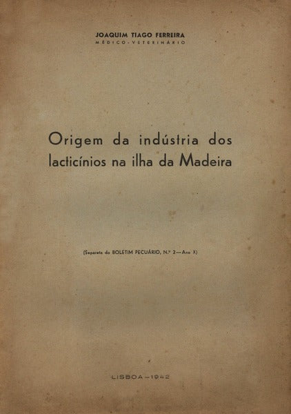 ORIGEM DA INDÃšSTRIA DOS LACTICÃNIOS NA ILHA DA MADEIRA.