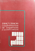 DISCURSOS, CONFERÃŠNCIAS DE IMPRENSA, ENTREVISTAS.