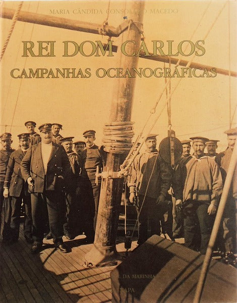 REI DOM CARLOS. CAMPANHAS OCEANOGRÃFICAS, ESTUDO DAS COLECÃ‡Ã•ES MALACOLÃ“GICAS.
