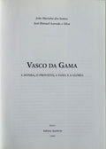 VASCO DA GAMA: A HONRA, O PROVEITO, A FAMA E A GLÃ“RIA.