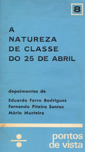 A NATUREZA DE CLASSE DO 25 DE ABRIL.