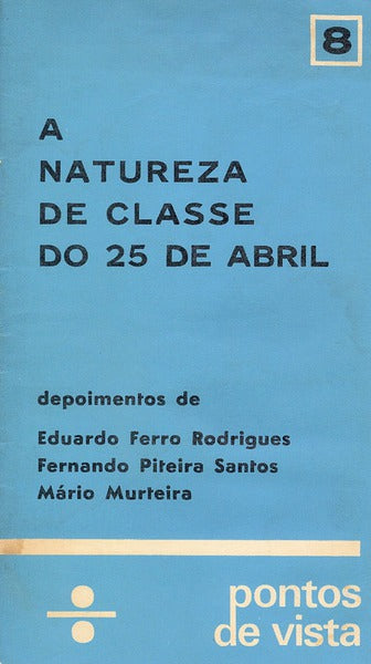 A NATUREZA DE CLASSE DO 25 DE ABRIL.