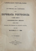 LEGISLAÃ‡ÃƒO REPUBLICANA OU AS PRIMEIRAS LEIS E DISPOSIÃ‡Ã•ES DA REPUBLICA PORTUGUEZA.