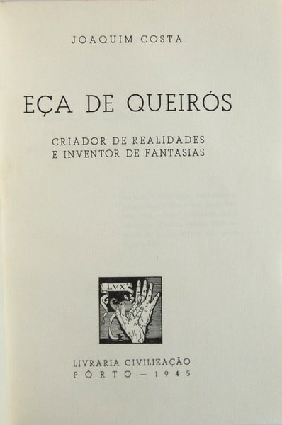 EÃ‡A DE QUEIRÃ“S, CRIADOR DE REALIDADES E INVENTOR DE FANTASIAS.