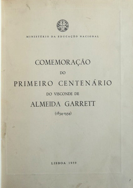COMEMORAÃ‡ÃƒO DO PRIMEIRO CENTENÃRIO DO VISCONDE DE ALMEIDA GARRETT.