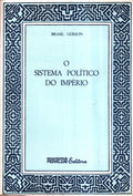 O SISTEMA POLÃTICO DO IMPÃ‰RIO.