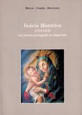 INÃCIO MONTEIRO (1742-11812), UM JESUÃTA PORTUGUÃŠS NA DISPERSÃƒO.