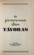 O PROCESSO DOS TÃVORAS. [AMIGOS DO LIVRO - 1978]