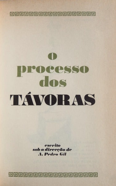 O PROCESSO DOS TÃVORAS. [AMIGOS DO LIVRO - 1978]
