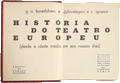 HISTÃ“RIA DO TEATRO EUROPEU. [2 VOLS.]