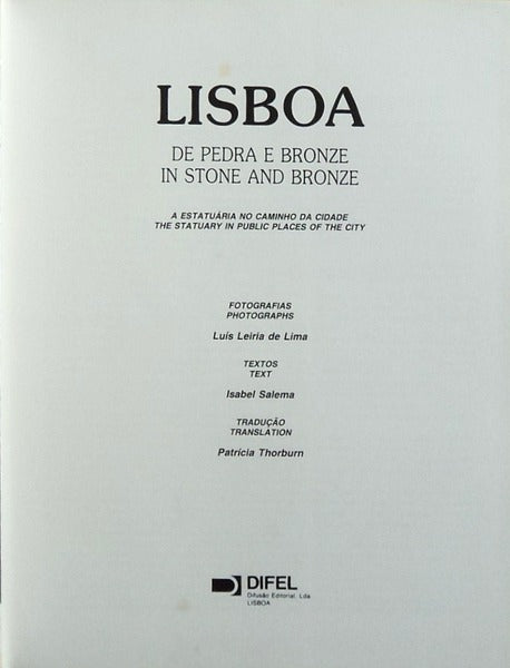 LISBOA DE PEDRA E BRONZE. IN STONE AND BRONZE.