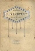 MEMÃ“RIA (Ã€) DE LUÃS DEROUET. PALAVRAS JUSTAS. Homenagem.