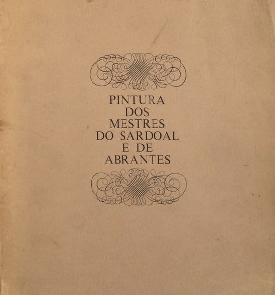 PINTURA DOS MESTRES DO SARDOAL E DE ABRANTES.