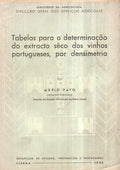 TABELAS PARA A DETERMINAÃ‡ÃƒO DO EXTRACTO SÃŠCO DOS VINHOS PORTUGUESES, POR DENSIMETRIA.
