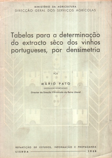 TABELAS PARA A DETERMINAÃ‡ÃƒO DO EXTRACTO SÃŠCO DOS VINHOS PORTUGUESES, POR DENSIMETRIA.