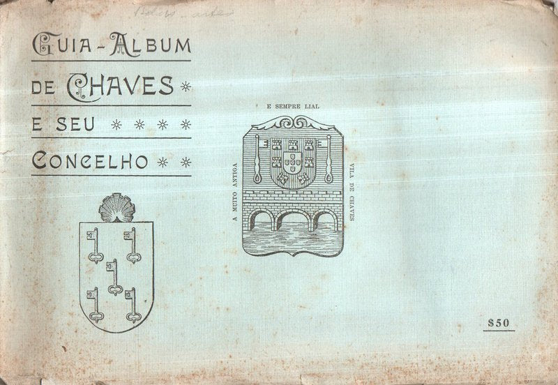 GUIA-ALBUM DE CHAVES E SEU CONCELHO.