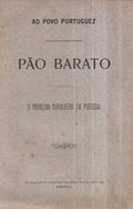 PÃƒO BARATO - O Problema Cerealifero em Portugal.