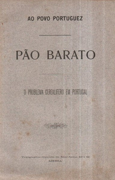 PÃƒO BARATO - O Problema Cerealifero em Portugal.