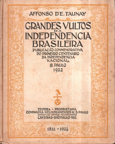 GRANDES VULTOS DA INDEPENDENCIA BRASILEIRA.