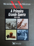 PRIMEIRA (A) GRANDE GUERRA, 1914 - 1918.