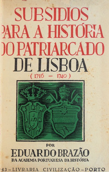 SUBSIDIOS PARA A HISTÃ“RIA DO PATRIARCADO DE LISBOA.