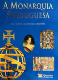 MONARQUIA (A) PORTUGUESA, REIS E RAINHAS NA HISTÃ“RIA DE UM POVO. [1.Âª EDIÃ‡ÃƒO].