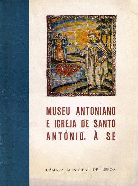 MUSEU ANTONIANO E IGREJA DE SANTO ANTÃ“NIO, Ã€ SÃ‰.