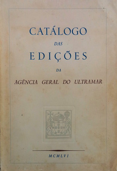 CATÃLOGO DAS EDIÃ‡Ã•ES DA AGÃŠNCIA GERAL DO ULTRAMAR.