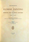 MASTERPIECES OF FLEMISH PAINTING OF THE FITTEENTH AND SIXTEENTH CENTURIES IN PORTUGAL.