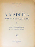 A MADEIRA NOS PAÃSES BÃLTICOS.