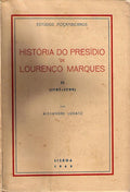 HISTÃ“RIA DO PRESIDIO DE LOURENÃ‡O MARQUES.