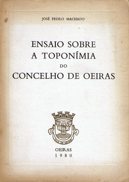 ENSAIO SOBRE A TOPONÃMIA DO CONCELHO DE OEIRAS.