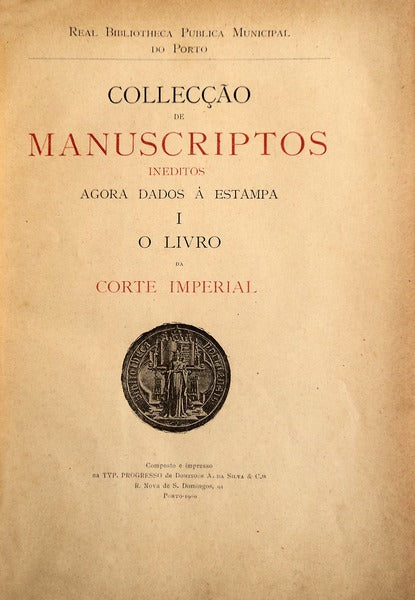 COLECÃ‡ÃƒO DE MANUSCRIPTOS INÃ‰DITOS AGORA DADOS Ã€ ESTAMPA [DA] BIBLIOTECA PUBLICA MUNICIPAL DO PORTO.
