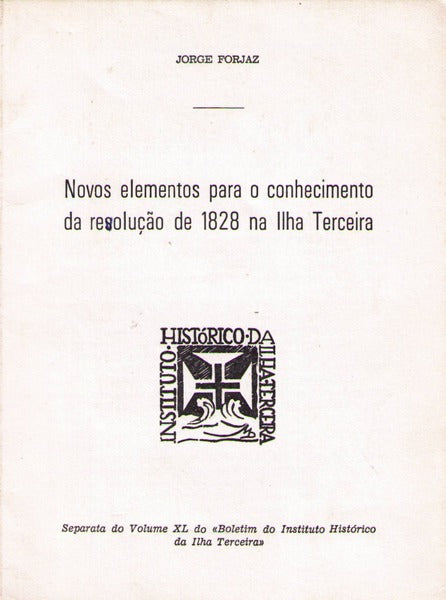 NOVOS ELEMENTOS PARA O CONHECIMENTO DA REVOLUÃ‡ÃƒO DE 1828 NA ILHA TERCEIRA.