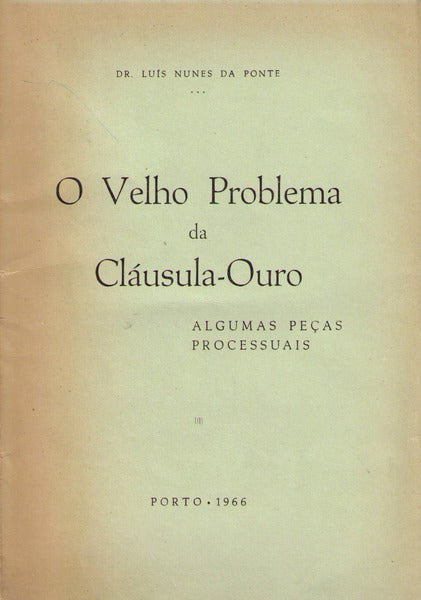 O VELHO PROBLEMA DA CLÃUSULA-OURO.