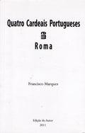 QUATRO CARDEAIS PORTUGUESES EM ROMA.