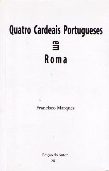 QUATRO CARDEAIS PORTUGUESES EM ROMA.