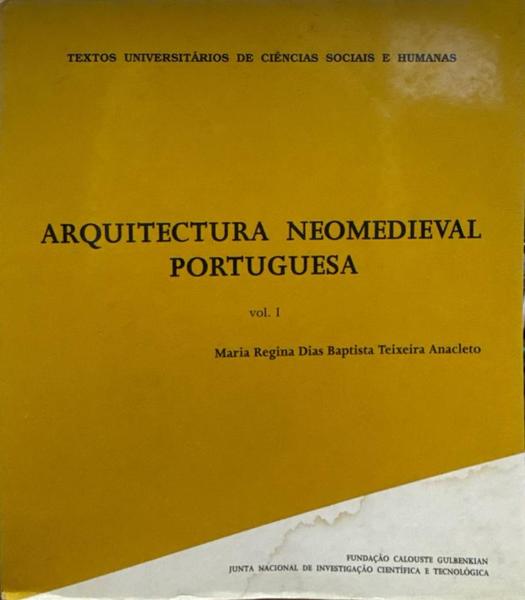 ARQUITECTURA NEOMEDIEVAL PORTUGUESA, 1780-1924.