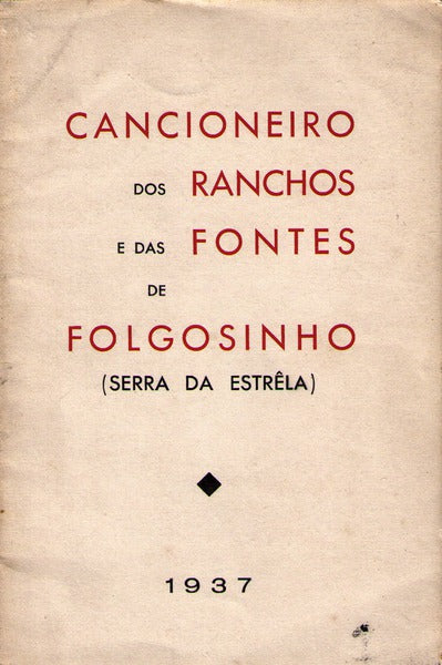 CANCIONEIRO DOS RANCHOS E DAS FONTES DE FOLGOSINHO.