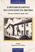 O RESTABELECIMENTO DO CONCELHO DA ERICEIRA.