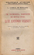 UM Â«ILUMINISTAÂ» PORTUGUÃŠS DO SÃ‰CULO XVIII: LUIZ ANTÃ“NIO VERNEY