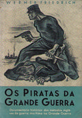 OS PIRATAS DA GRANDE GUERRA.