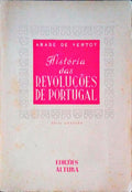 HISTÃ“RIA DAS REVOLUÃ‡Ã•ES DE PORTUGAL.