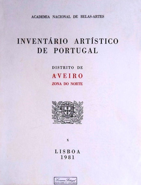INVENTÃRIO ARTÃSTICO DE PORTUGAL, DISTRITO DE AVEIRO, X.