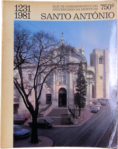 ÃLBUM COMEMORATIVO DO 750Âº ANIVERSÃRIO DA MORTE DE SANTO ANTÃ“NIO. 1231-1981.