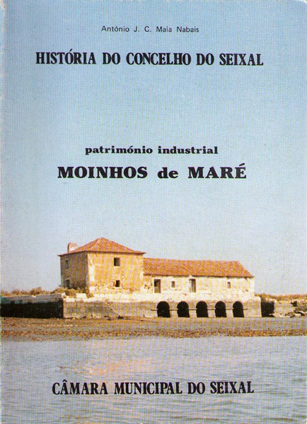 HISTÃ“RIA DO CONCELHO DO SEIXAL.