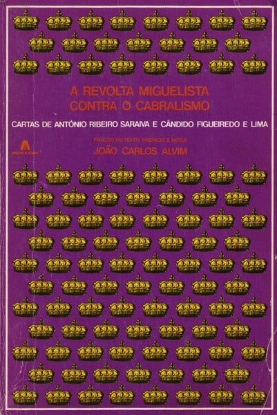 A REVOLTA MIGUELISTA CONTRA O CABRALISMO.