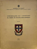 COMEMORAÃ‡Ã•ES DO V CENTENÃRIO DA MORTE DO INFANTE DOM HENRIQUE. [4 VOLS]