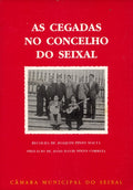 AS CEGADAS NO CONCELHO DO SEIXAL.